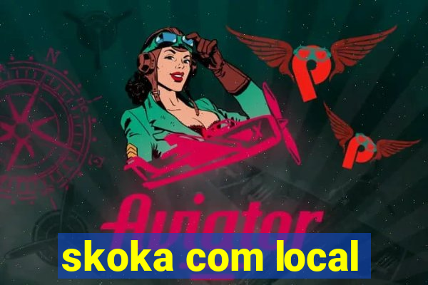 skoka com local