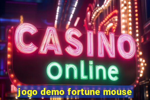 jogo demo fortune mouse