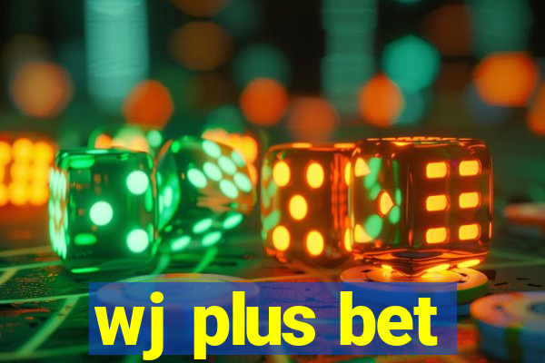 wj plus bet