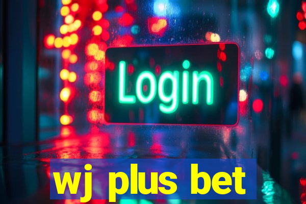 wj plus bet
