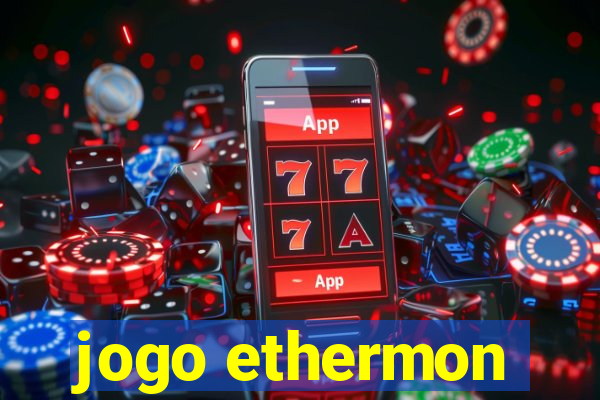 jogo ethermon