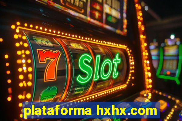 plataforma hxhx.com