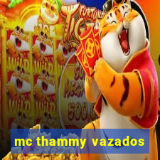 mc thammy vazados