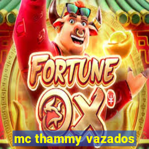 mc thammy vazados