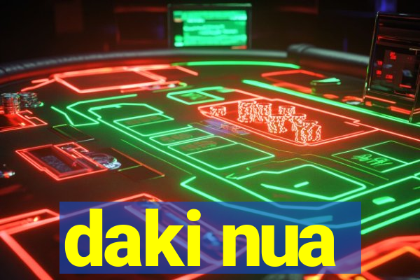 daki nua