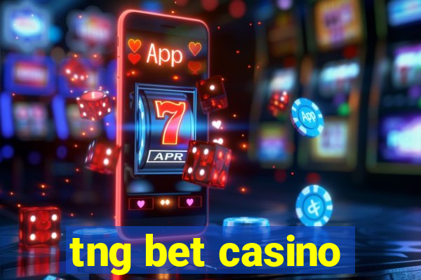 tng bet casino