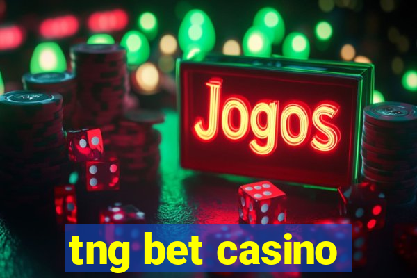 tng bet casino