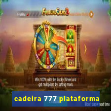 cadeira 777 plataforma