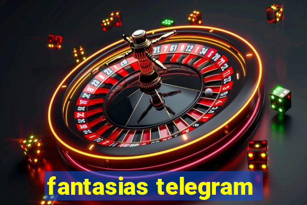 fantasias telegram