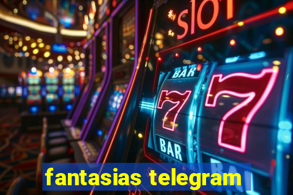 fantasias telegram