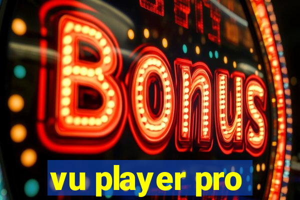 vu player pro