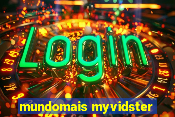 mundomais myvidster