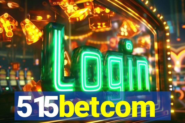515betcom