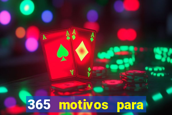 365 motivos para te amar