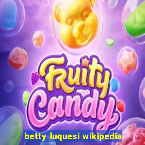 betty luquesi wikipedia