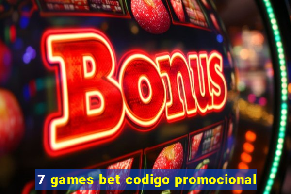 7 games bet codigo promocional