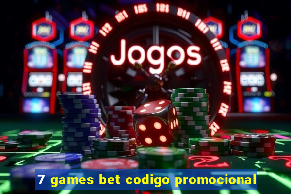 7 games bet codigo promocional