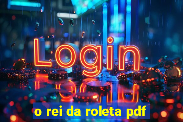 o rei da roleta pdf