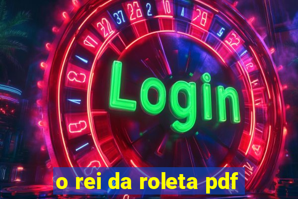 o rei da roleta pdf