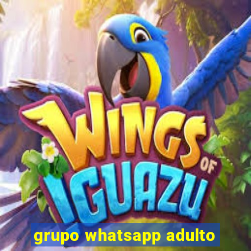 grupo whatsapp adulto