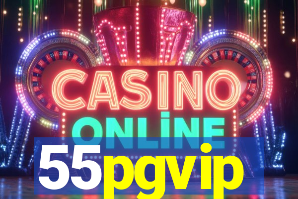 55pgvip