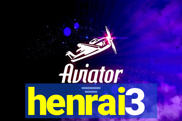 henrai3