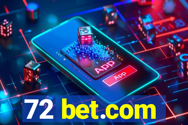 72 bet.com