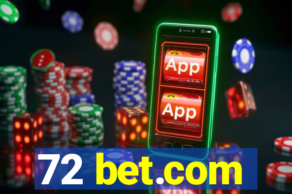 72 bet.com