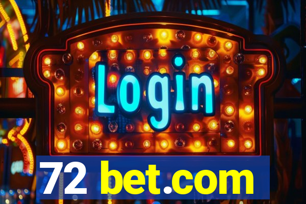 72 bet.com