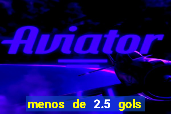 menos de 2.5 gols o que significa