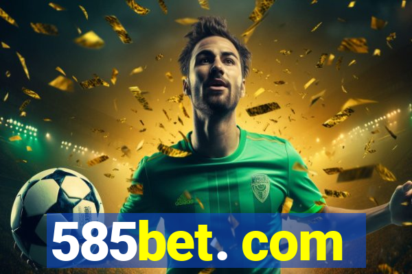 585bet. com