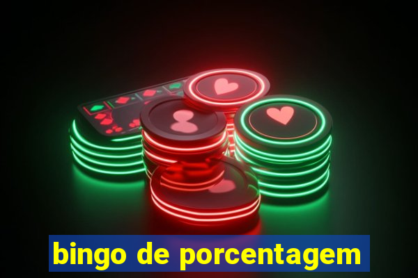 bingo de porcentagem