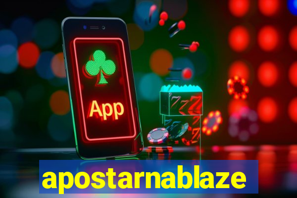 apostarnablaze