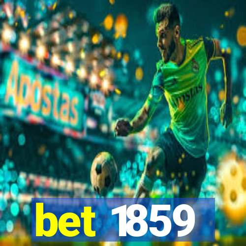 bet 1859