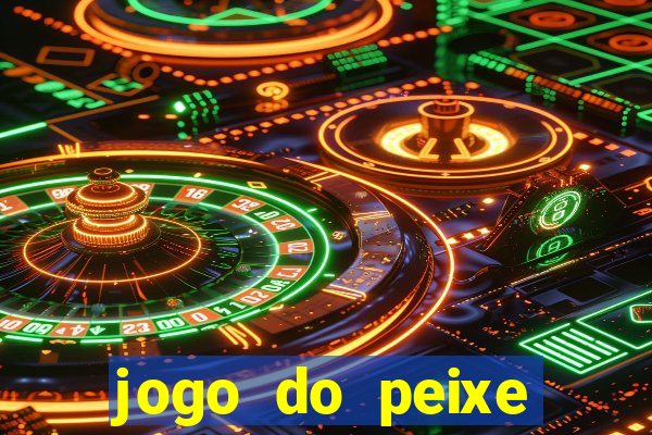 jogo do peixe ganhar dinheiro