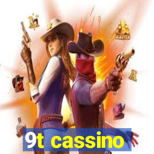 9t cassino