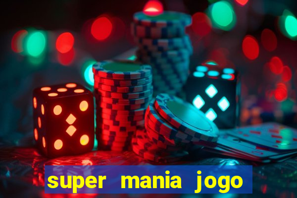 super mania jogo do bicho