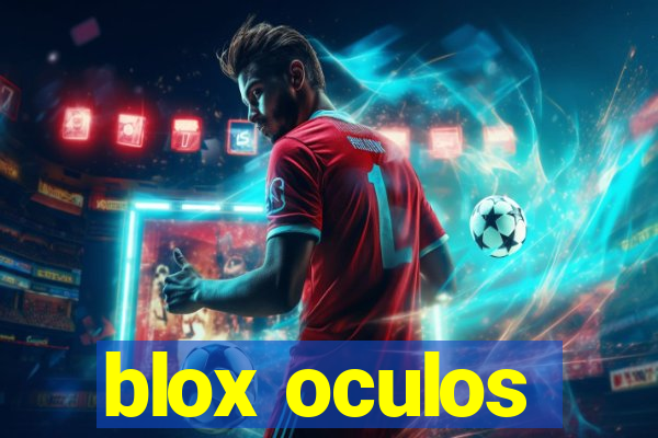 blox oculos