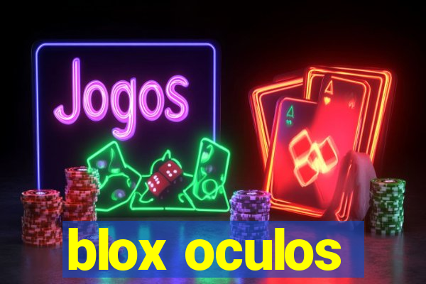 blox oculos