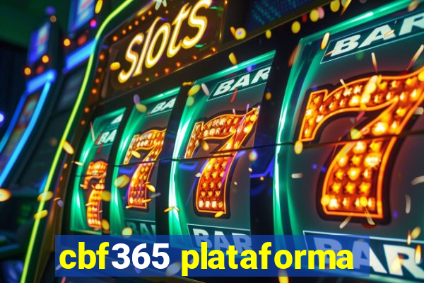 cbf365 plataforma