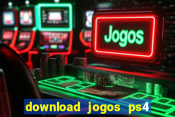 download jogos ps4 pkg pt-br