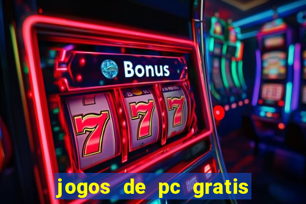 jogos de pc gratis para download