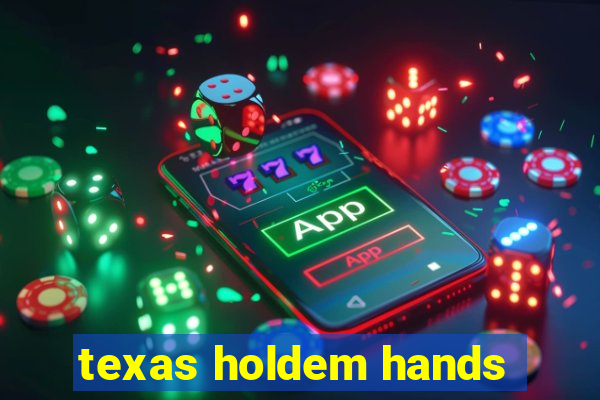 texas holdem hands