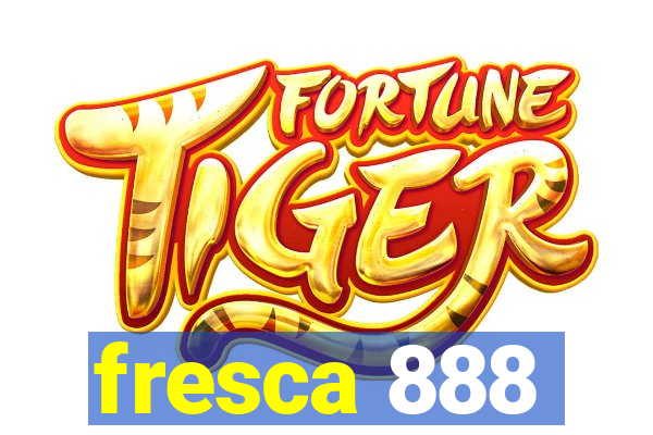 fresca 888