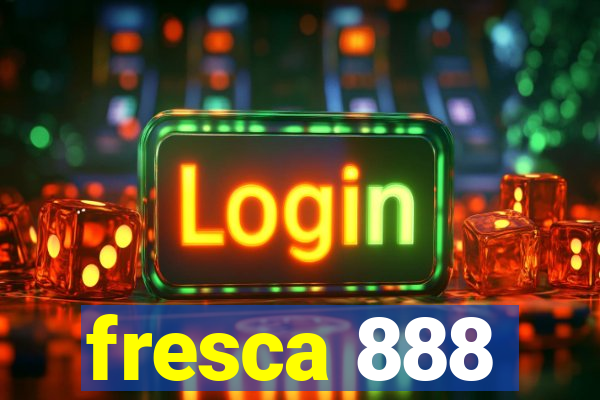 fresca 888