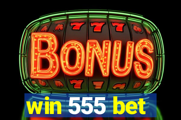 win 555 bet