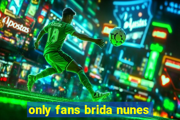 only fans brida nunes