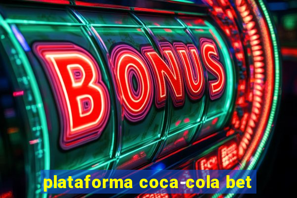 plataforma coca-cola bet