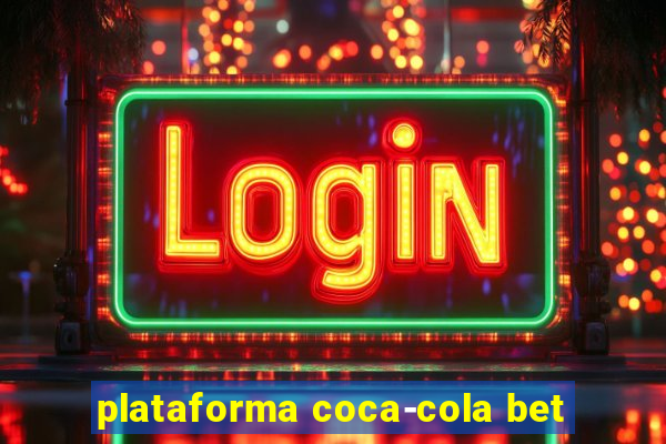 plataforma coca-cola bet