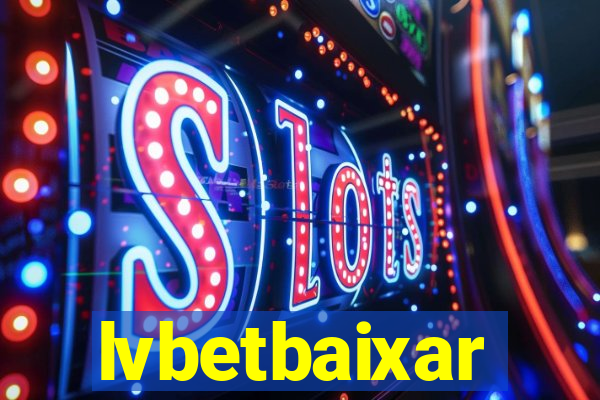 lvbetbaixar